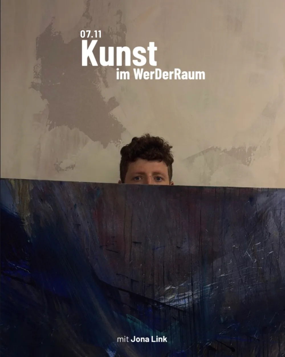 Kunst im WerDerRaum — Jona Link, Ich sehe was, was du nicht siehst — Plakat