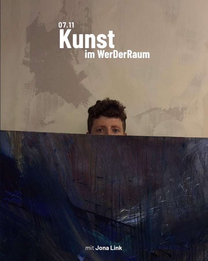 Plakat: Kunst im WerDerRaum am 07.11. — Vernissage mit Jona Link